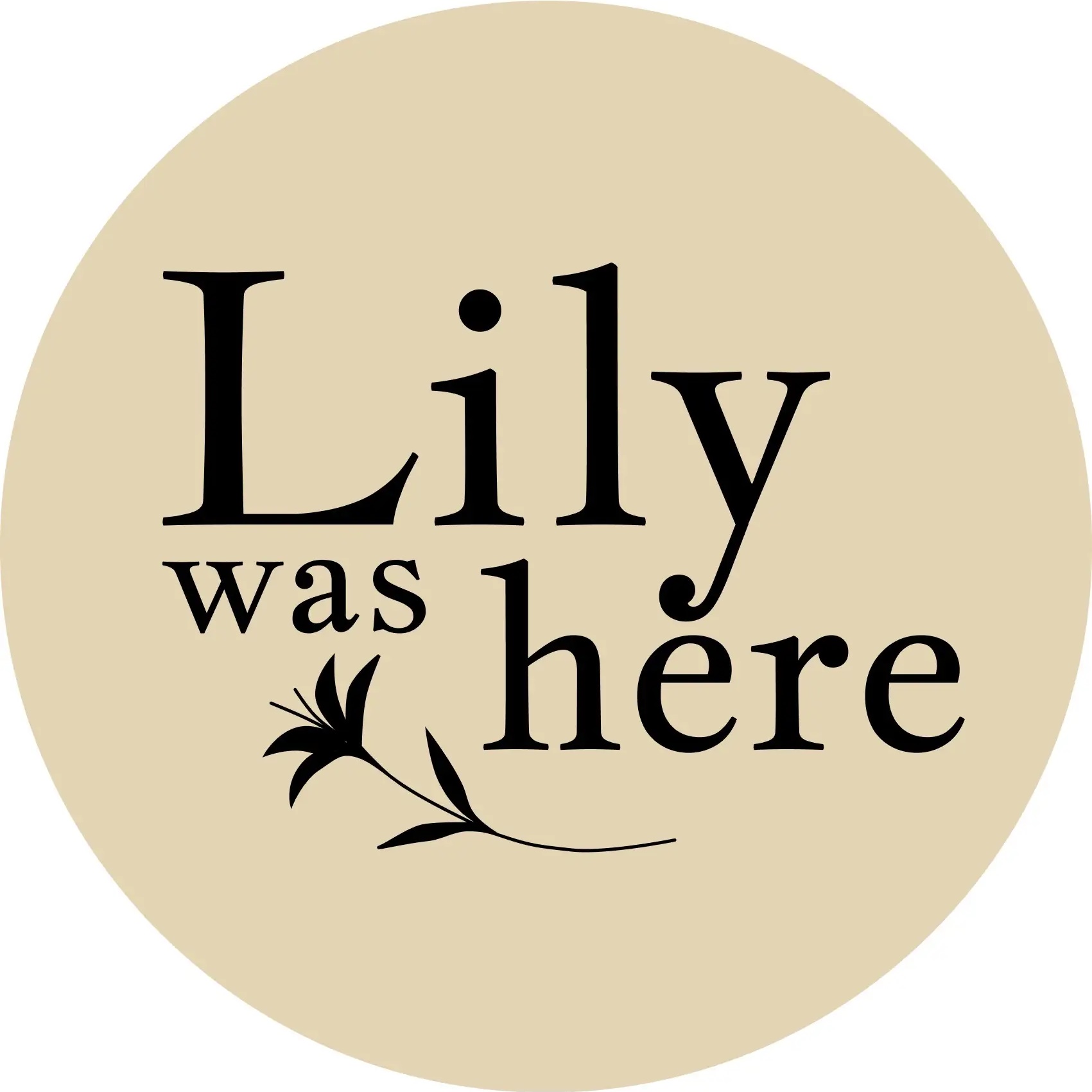 Lily was here
